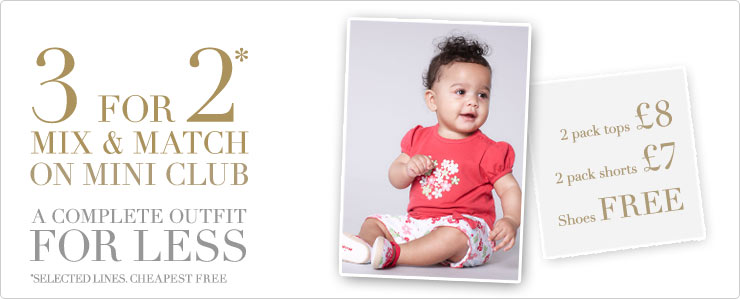 3 for 2 mix and match on selected mini club - baby 